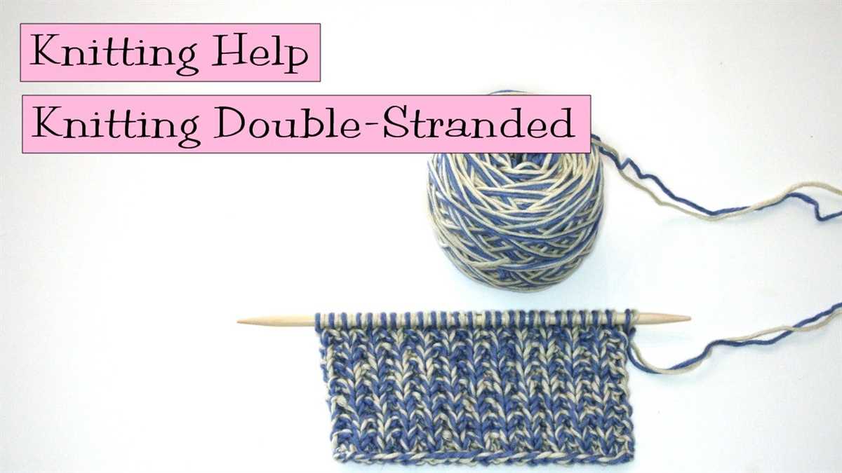 Double stranded knitting patterns