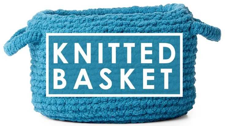 Easy knit basket pattern